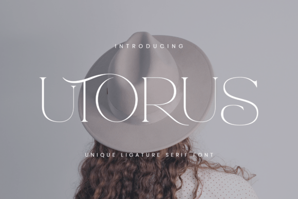 Utorus Font: A Stylish Serif for Editorial Design